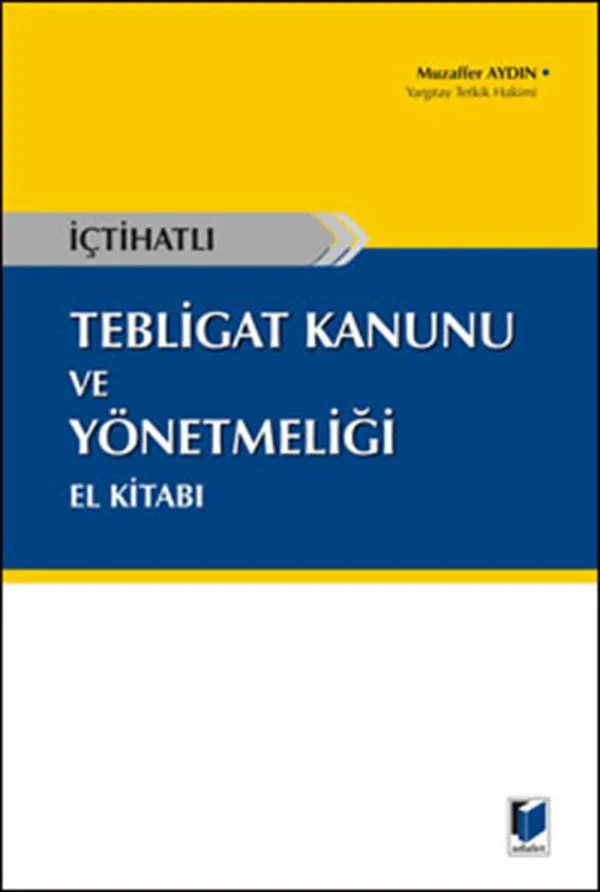İçtihatlı Tebligat Kanunu ve Yönetmeliği El Kitabı kitabının kapağı
